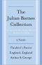 The Julian Barnes Booker Prize Finalist Collection, 3-Book Bundle · Flaubert's Parrot / England, England / Arthur & George