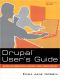 Drupal™ User’s Guide · Building and Administering a Successful Drupal-Powered Web Site (Shanette Luellen's Library)