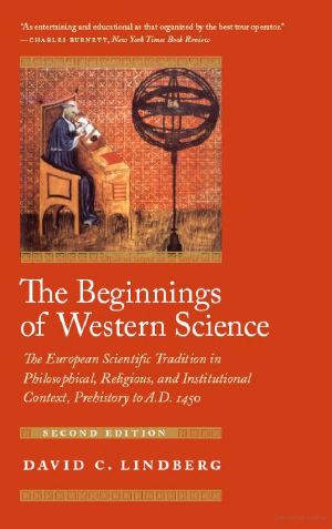 The Beginnings of Western Science · The European Scientific Tradition in Philosophical, Religious, and Institutional Context, Prehistory to A.D. 1450