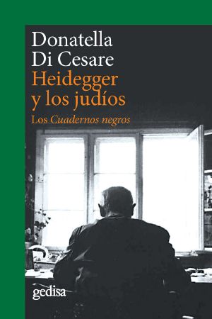 Heidegger Y Los Judíos · Los Cuadernos Negros