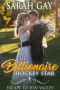 The Billionaire Hockey Star: Escape to Sun Valley (Grant Brothers Billionaire Boss Romance Book 5)