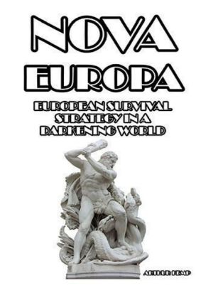 Nova Europa · European Survival Strategy in a Darkening World