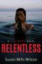 Relentless: Book Two, A Colt Jessup Novel