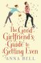 The Good Girlfriend's Guide to Getting Even