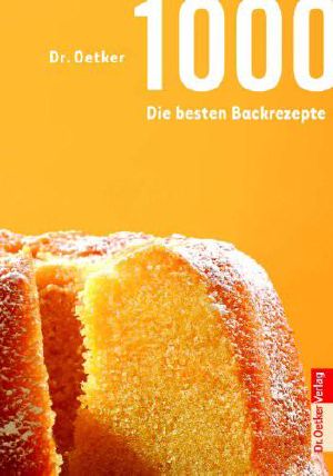 1000 · Die besten Backrezepte