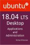 Ubuntu 18.04 LTS Desktop · Applications and Administration