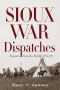 Sioux War Dispatches