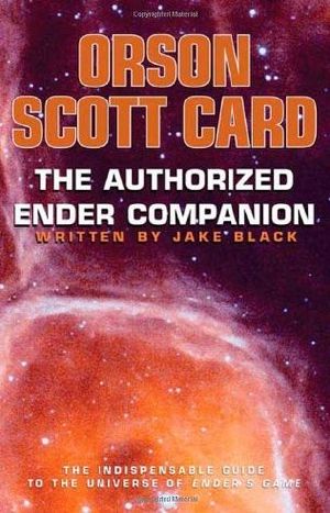 Orson Scott Card · the Authorized Ender Companion