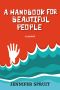 A Handbook for Beautiful People