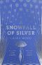 A Snowfall of Silver