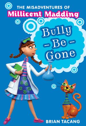 Millicent Madding 1: Bully-Be-Gone