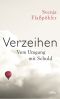 Verzeihen · Vom Umgang mit Schuld