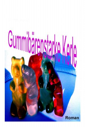 (Gummi)Bärenstarke Kerle