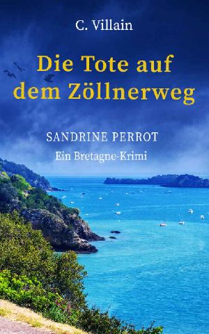 Sandrine Perrot · Die Tote auf dem Zöllnerweg