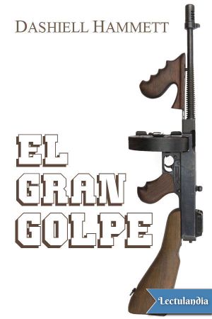 El gran golpe