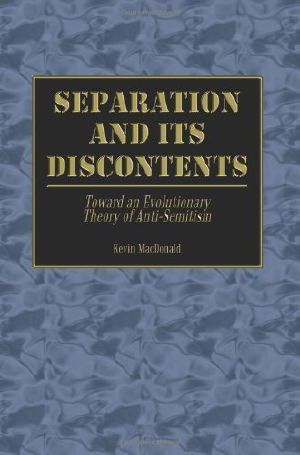 Separation and Its Discontents · Toward an Evolutionary Theory of Anti-Semitism