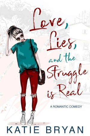 Love, Lies, and the Struggle is Real