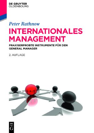 Internationales Management · Praxiserprobte Instrumente für den General Manager · 2.Auflage