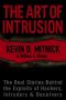 The Art of Intrusion · The Real Stories Behind the Exploits of Hackers, Intruders and Deceivers