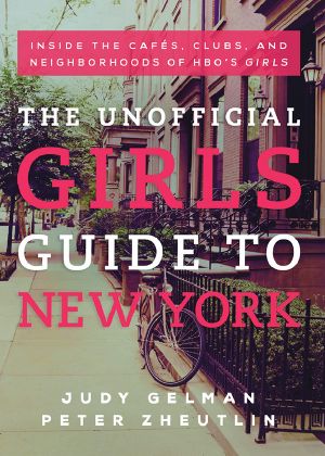 The Unofficial Girls Guide to New York