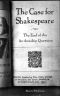 The Case for Shakespeare · the End of the Authorship Question