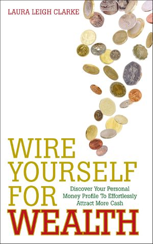 Wire Yourself for Wealth