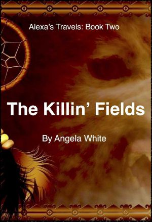 The Killin' Fields (Alexa's Travels Book 2)