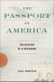 The Passport in America · the History of a Document