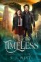 Timeless (Book One, Caylin's Story · A Watcher Duology)