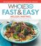 The Whole30 Fast & Easy Cookbook