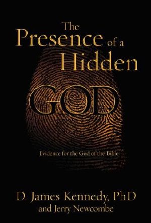 The Presence of a Hidden God · Evidence for the God of the Bible