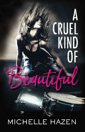 A Cruel Kind of Beautiful (Sex, Love, and Rock & Roll Series Book 1)