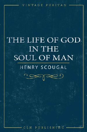 The Life of God in the Soul of Man