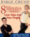 8 Minutes in the Morning to Lean Hips and Thin Thighs