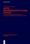 Gute wissenschaftliche Praxis · Eine philosophische Untersuchung am Fallbeispiel der biomedizinischen Forschung