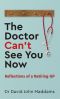 The Doctor Can't See You Now