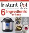 Instant Pot Miracle 6 Ingredients or Less