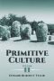 Primitive Culture, Volume II