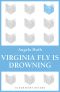 Virginia Fly Is Drowning