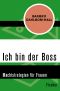 Ich bin der Boss · Machtstrategien für Frauen