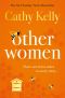 Other Women · The honest, funny story about real life, real relationships and real women that has readers gripped