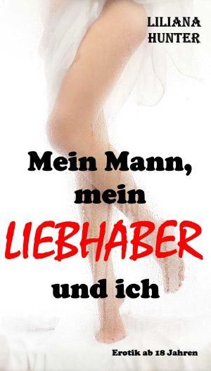 Mein Mann, mein Liebhaber und ich