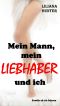Mein Mann, mein Liebhaber und ich