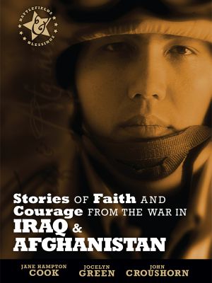 Stories of Faith and Courage From the War in Iraq & Afghanistan