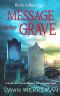 MESSAGE in the GRAVE · A Psychic Suspense Thriller (Messsage of Murder Trilogy Book 3)