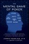 The Mental Game of Poker · Proven Strategies For Improving Tilt Control, Confidence, Motivation, Coping with Variance, and More