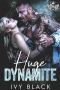 Huge Dynamite · An Alpha Male MC Biker Romance (Steel Knights Motorcycle Club Romance Book 4)