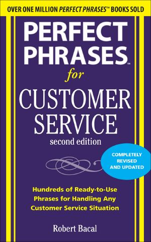 Perfect Phrases for Customer Service