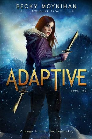 Adaptive · A Young Adult Dystopian Romance (The Elite Trials Book 2)