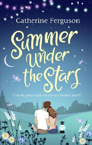 Summer Under the Stars · A Romantic Comedy That Will Have You Laughing Out Loud This Summer.